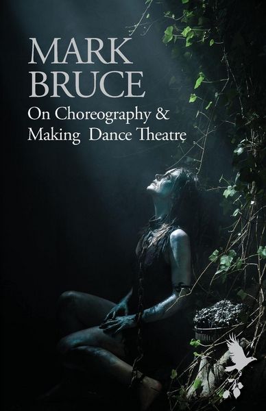 Produktbild: On Choreography and Making Dance Theatre