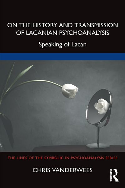 Produktbild: On the History and Transmission of Lacanian Psychoanalysis