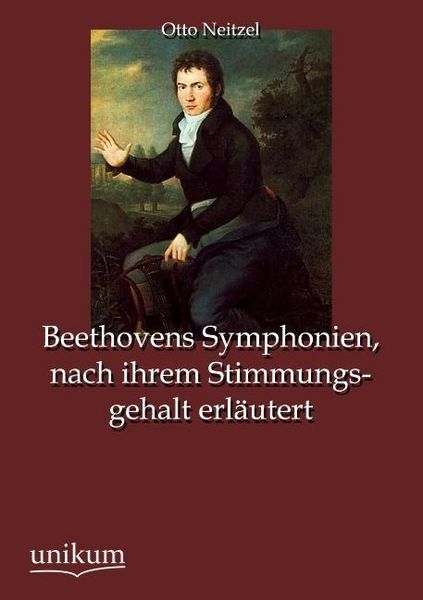 Produktbild: Neitzel, O: Beethovens Symphonien, nach ihrem Stimmungsgehal