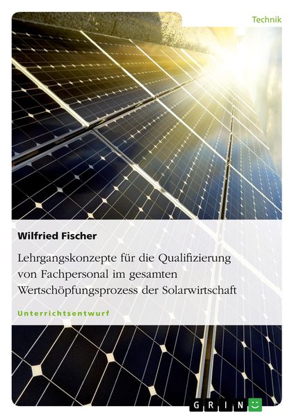 Produktbild: Lehrgangskonzepte f&uuml;r die Qualifizierung von Fachpersonal im gesamten Wertsch&ouml;pfungsprozess der Solarwirtschaft
