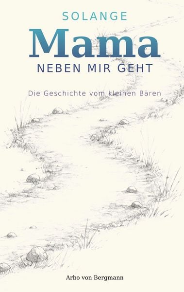 Produktbild: Solange Mama neben mir geht
