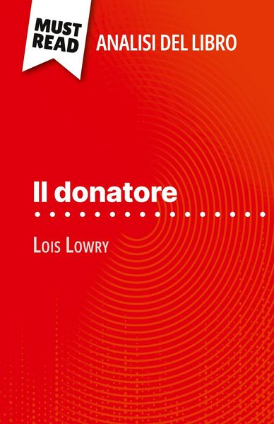 Produktbild: Il donatore di Lois Lowry (Analisi del libro)