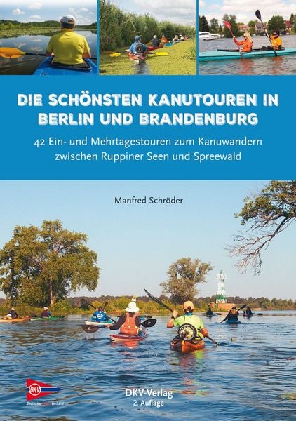 Produktbild: Die sch&ouml;nsten Kanutouren in Berlin und Brandenburg
