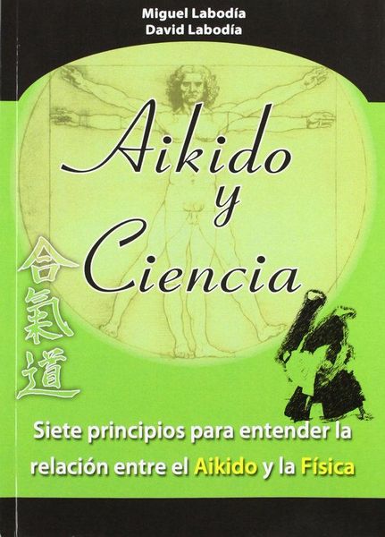 Produktbild: Aikido y ciencia : siete principios para entender la relaci&oacute;n entre el aikido y la f&iacute;sica