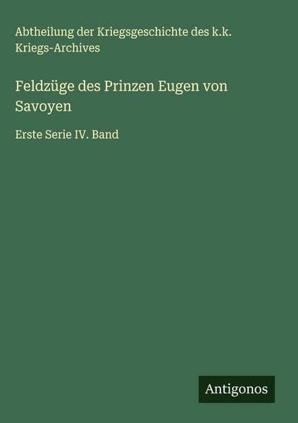 Produktbild: Feldz&uuml;ge des Prinzen Eugen von Savoyen