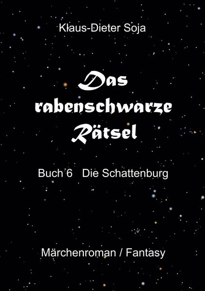 Das rabenschwarze Rätsel, Taschenbuch von Klaus-Dieter Soja, BoD – Books on Demand, 9783769305685