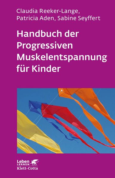 Produktbild: Handbuch der Progressiven Muskelentspannung f&uuml;r Kinder (Leben Lernen, Bd. 232)