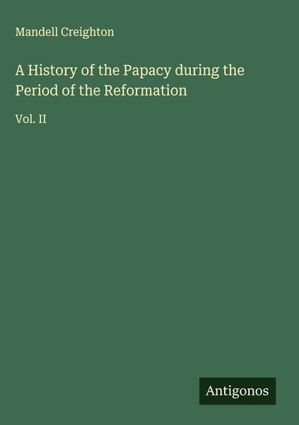 Produktbild: A History of the Papacy during the Period of the Reformation