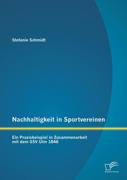 Produktbild: Nachhaltigkeit in Sportvereinen: Ein Praxisbeispiel in Zusammenarbeit mit dem SSV Ulm 1846