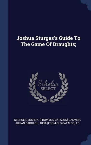 Produktbild: Joshua Sturges's Guide To The Game Of Draughts;