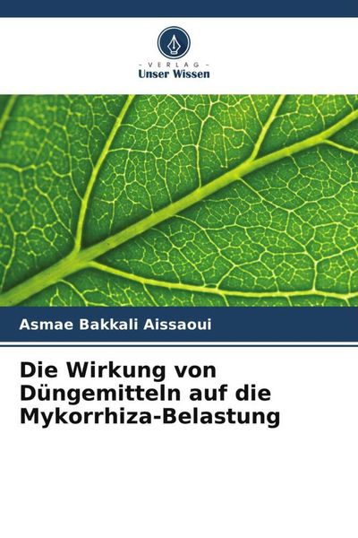 Produktbild: Die Wirkung von D&uuml;ngemitteln auf die Mykorrhiza-Belastung