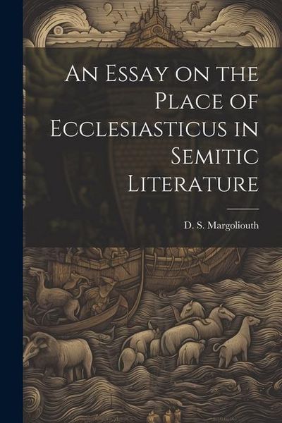 Produktbild: An Essay on the Place of Ecclesiasticus in Semitic Literature