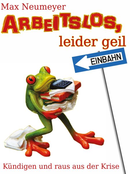 Produktbild: Arbeitslos, leider geil!