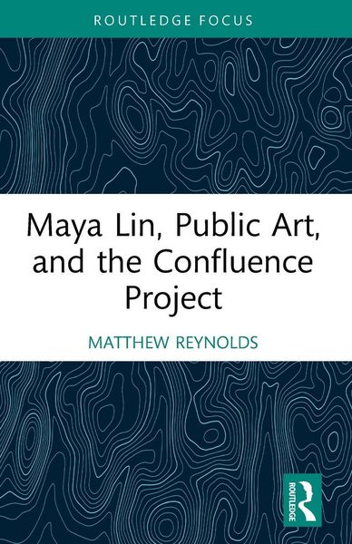 Produktbild: Maya Lin, Public Art, and the Confluence Project