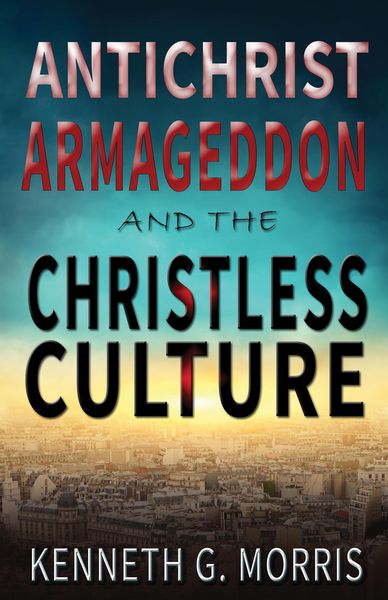 Produktbild: Antichrist, Armageddon, and the Christless Culture