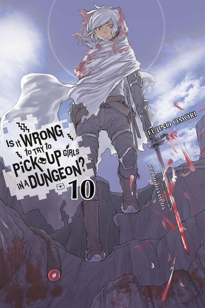 Produktbild: Is It Wrong to Try to Pick Up Girls in a Dungeon?, Vol. 10 (Light Novel)