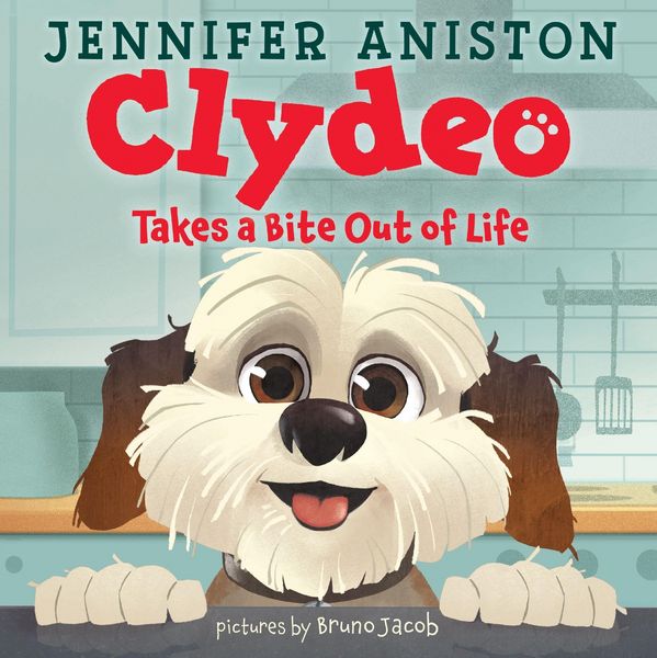 Clydeo Takes a Bite Out of Life, Gebundene Ausgabe von Jennifer Aniston, Harper Collins Publ. USA, 9780063372368