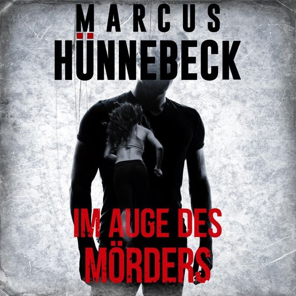 Im Auge des Mörders - Marcus Hünnebeck, Audio, 4260158977296