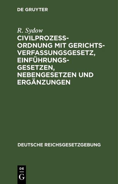Produktbild: Civilproze&szlig;ordnung mit Gerichtsverfassungsgesetz, Einf&uuml;hrungsgesetzen, Nebengesetzen und Erg&auml;nzungen