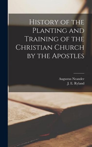 Produktbild: History of the Planting and Training of the Christian Church by the Apostles