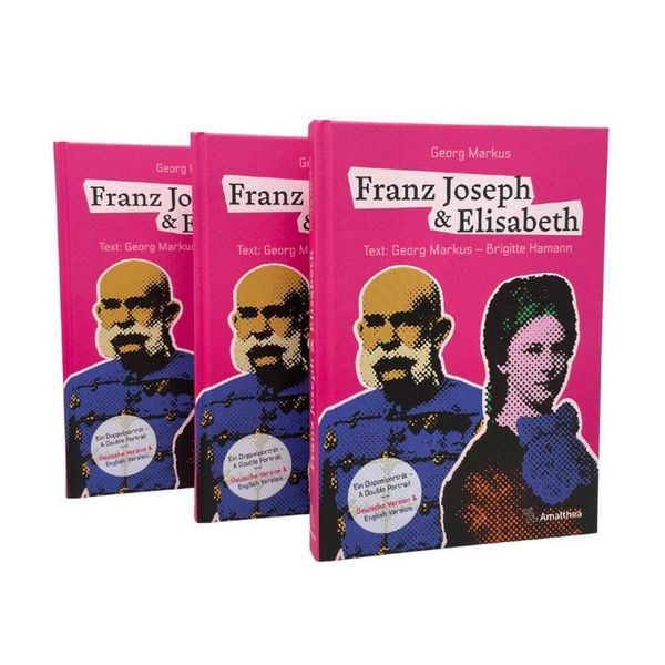Produktbild: Franz Joseph & Elisabeth. Ein Doppelportr&auml;t &ndash; A Double Portrait