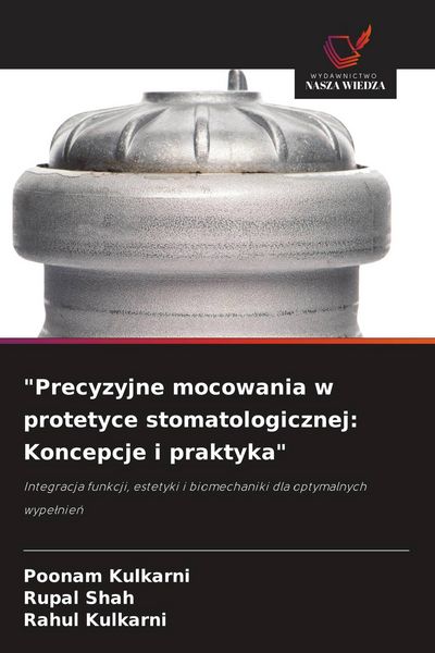 Produktbild: Precyzyjne mocowania w protetyce stomatologicznej: Koncepcje i praktyka