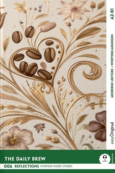 Produktbild: The Daily Brew - Reflections: 10 Everyday Short Stories vol. 006 - A2-B1 (+ Audio-Online)