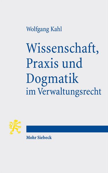 Produktbild: Wissenschaft, Praxis und Dogmatik im Verwaltungsrecht