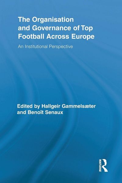 Produktbild: The Organisation and Governance of Top Football Across Europe