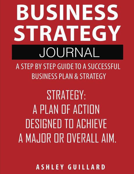 Produktbild: Business Strategy Journal: A Step by Step Guide to a Successful Business Plan & Strategy