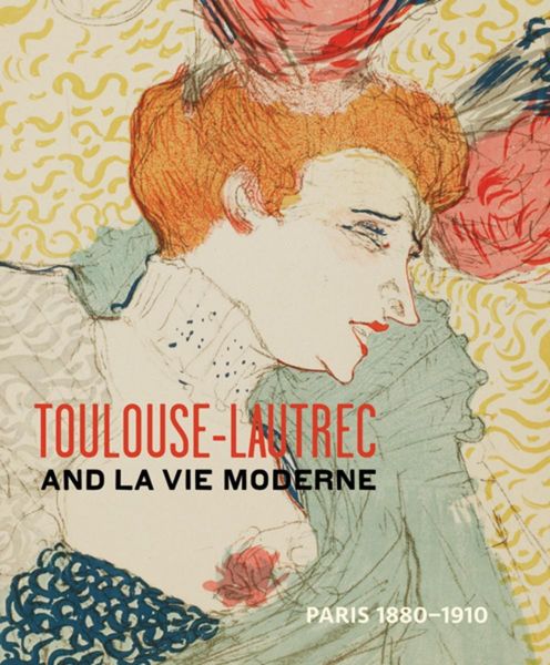 Produktbild: Toulouse- Lautrec and la Vie Moderne