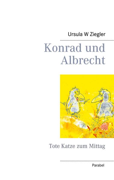 Konrad und Albrecht, Taschenbuch von Ursula W. Ziegler, BoD – Books on Demand, 9783752867770