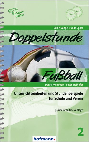 Doppelstunde Fußball, Set von Daniel Memmert,Peter Breihofer, Hofmann-Verlag, 978-3-7780-0522-4