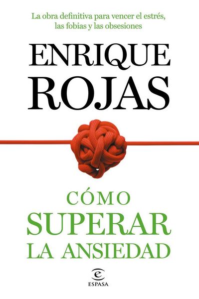 Produktbild: C&oacute;mo superar la ansiedad : la obra definitiva para vencer el estr&eacute;s, las fobias y las obsesiones