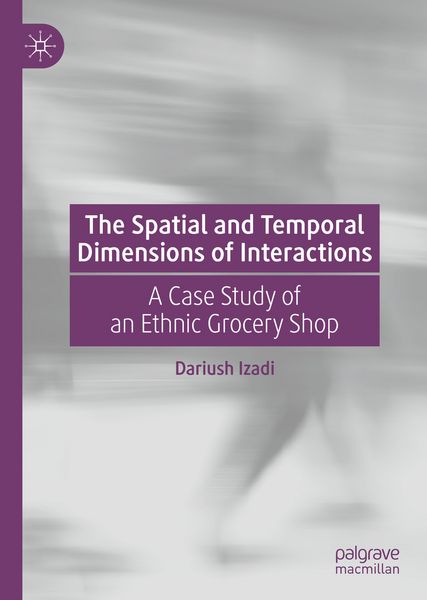 Produktbild: The Spatial and Temporal Dimensions of Interactions