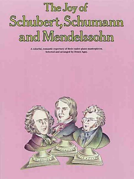 Produktbild: The Joy of Schubert, Schumann and Mendelssohn