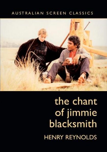 Produktbild: Reynolds, H: The Chant of Jimmie Blacksmith