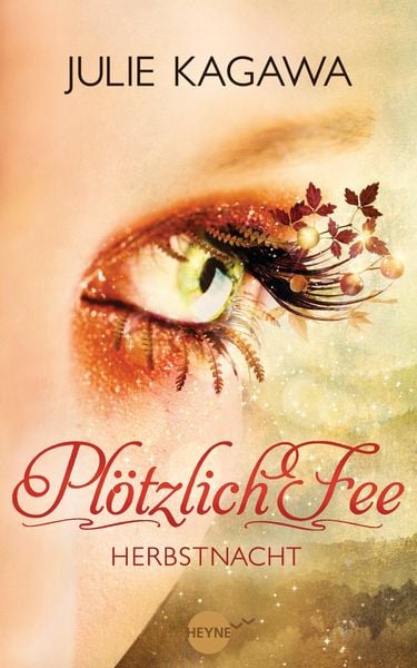 Bücherblog. Rezension. Plötzlich Fee - Herbstnacht (Bd.3) von Julie Kagawa.