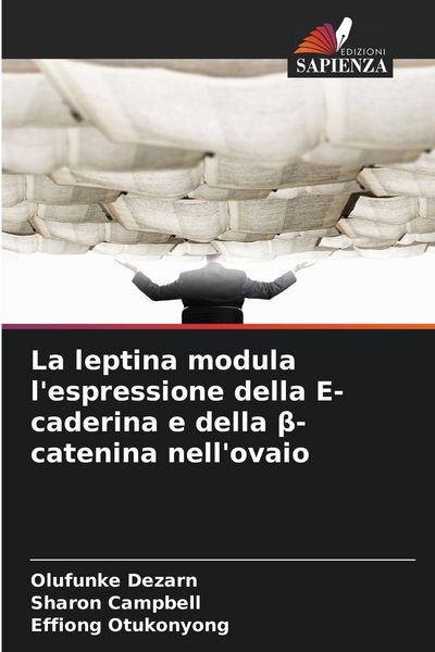 Produktbild: La leptina modula l'espressione della E-caderina e della &iquest;-catenina nell'ovaio