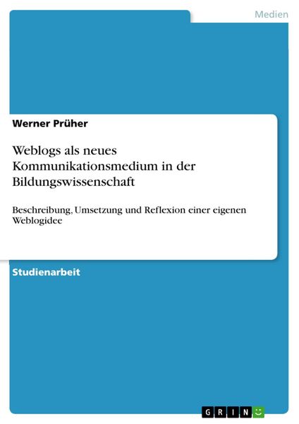 Produktbild: Weblogs als neues Kommunikationsmedium in der Bildungswissenschaft