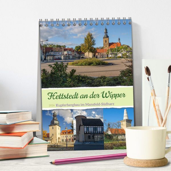 Produktbild: Die Stadt Hettstedt (Tischkalender 2026 DIN A5 hoch), CALVENDO Monatskalender