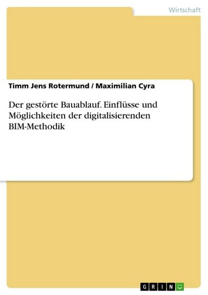 Produktbild: Der gest&ouml;rte Bauablauf. Einfl&uuml;sse und M&ouml;glichkeiten der digitalisierenden BIM-Methodik