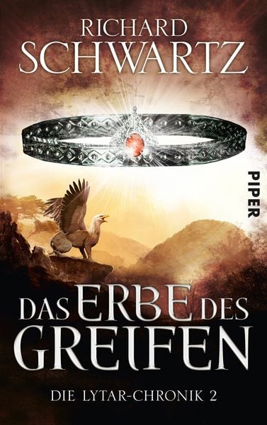 Das Erbe des Greifen / Lytar-Chronik Band 2, Taschenbuch von Richard Schwartz, Piper Taschenbuch, 978-3-492-28052-5