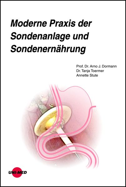 Produktbild: Moderne Praxis der Sondenanlage und Sondenern&auml;hrung