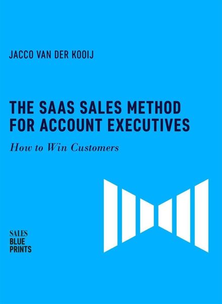 Produktbild: The SaaS Sales Method for Account Executives: How to Win Customers (Sales Blueprints, #5)