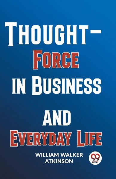 Produktbild: Thought-Force In Business And Everyday Life