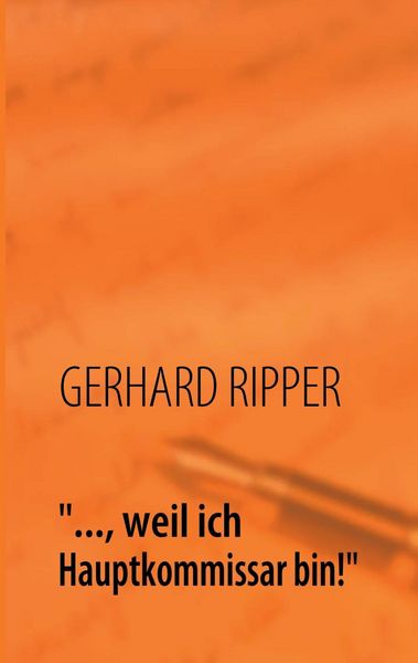 Produktbild: '..., weil ich Hauptkommissar bin!'