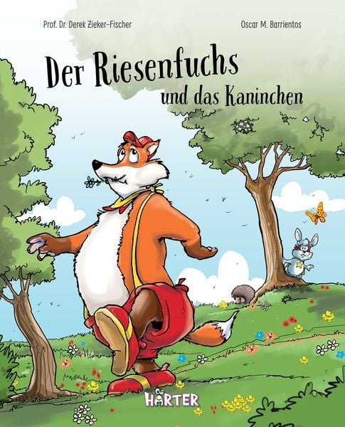 Der Riesenfuchs und das Kaninchen, Gebundene Ausgabe von Derek Zieker-Fischer, HÄRTER Verlag