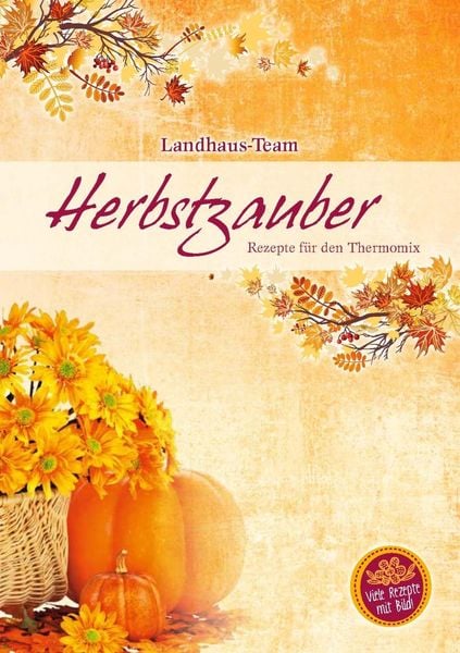 Produktbild: Herbstzauber Rezepte f&uuml;r den Thermomix