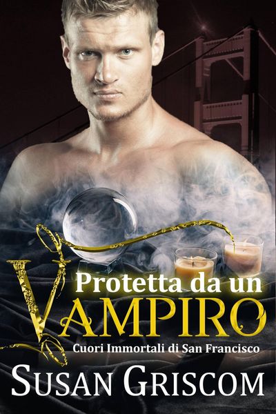 Produktbild: Protetta da un vampiro (Cuori Immortali di San Francisco, #5)